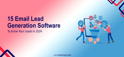 15 Email Lead Generation Software to Grow Your Leads in 2024